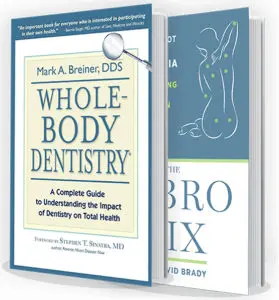 A Complete Guide To Understanding the impact of Dentistry on total Health - Mark A Breiner DDS, Whole Body Dentistry, Fairfield CT